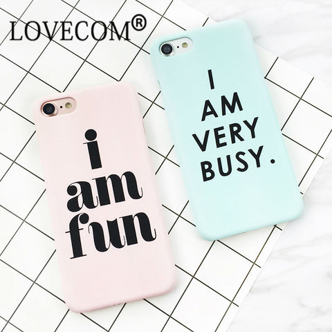 "I AM VERY BUSY" Letter Print Frosted Hard PC Case For iPhone 7 For iPhone 6 6S 7 Plus 5S Mobile Phone Back Cover Protect Cases